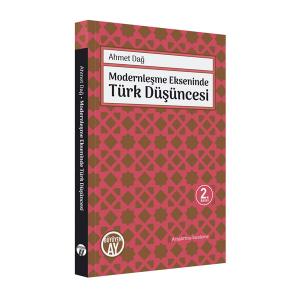 Modernleşme Ekseninde Türk Düşüncesi Modernleşme Ekseninde Türk Düşüncesi