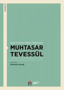 Muhtasar Tevessül / Necîb Efendi'nin Kasîde-i Bürde Şerhi Muhtasar Tevessül / Necîb Efendi'nin Kasîde-i Bürde Şerhi