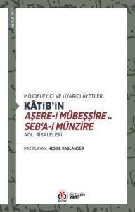 Kâtib’in Aşere-i Mübeşşire ve Seb‘a-i Münzire Adlı Risaleleri Kâtib’in Aşere-i Mübeşşire ve Seb‘a-i Münzire Adlı Risaleleri