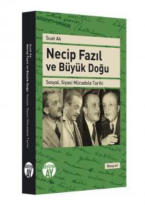 Necip Fazıl ve Büyük Doğu Necip Fazıl ve Büyük Doğu