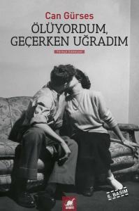 Ölüyordum Geçerken Uğradım