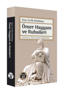Ömer Hayyam ve Rubaileri Ömer Hayyam ve Rubaileri