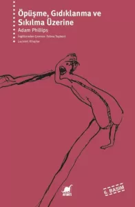 Öpüşme, Gıdıklanma ve Sıkılma Üzerine Öpüşme, Gıdıklanma ve Sıkılma Üzerine