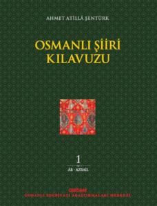 Osmanlı Şiiri Kılavuzu, 1. cilt (1. HAMUR, SERT CİLTLİ)