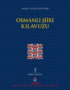 Osmanlı Şiiri Kılavuzu, 3. Cilt Osmanlı Şiiri Kılavuzu, 3. Cilt