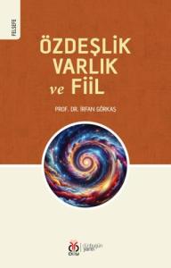 Özdeşlik, Varlık ve Fiil Özdeşlik, Varlık ve Fiil