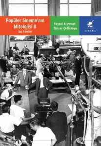 Popüler Sinema’nın Mitolojisi II