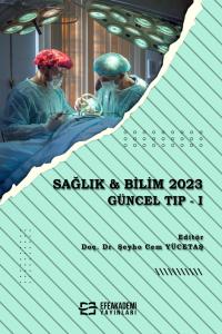 SAĞLIK & BİLİM 2023:  Güncel Tıp -I SAĞLIK & BİLİM 2023:  Güncel Tıp -I