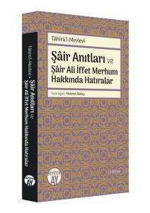 Şâir Anıtları ve Şâir Ali İffet Merhum Hakkında Hatıralar Şâir Anıtları ve Şâir Ali İffet Merhum Hakkında Hatıralar