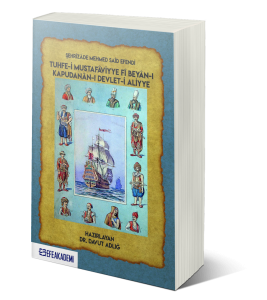 Şehrizade Mehmed Said Efendi Tuhfe-ı Mustafaviyye Fi Beyan-ı Kapudanan-ı Devlet-ı Aliyye Şehrizade Mehmed Said Efendi Tuhfe-ı Mustafaviyye Fi Beyan-ı Kapudanan-ı Devlet-ı Aliyye
