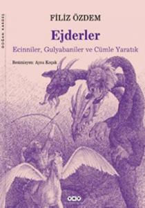 Ejderler - Ecinniler, Gulyabaniler ve Cümle Yaratık Ejderler - Ecinniler, Gulyabaniler ve Cümle Yaratık