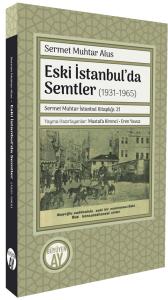 Eski İstanbul’da Semtler (1931-1965) Eski İstanbul’da Semtler (1931-1965)