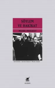 Söylem ve Hakikat Söylem ve Hakikat