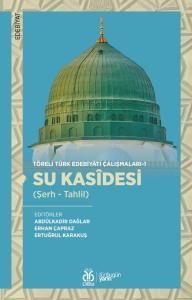 Su Kasîdesi (Şerh - Tahlil) Su Kasîdesi (Şerh - Tahlil)