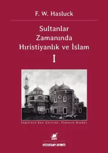 Sultanlar Zamanında Hıristiyanlık ve İslam I