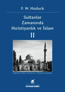 Sultanlar Zamanında Hıristiyanlık ve İslam II