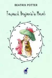 Tavşancık Benjamin’in Masalı Tavşancık Benjamin’in Masalı