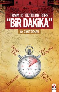 TBMM İçtüzüğüne Göre “Bir Dakika” TBMM İçtüzüğüne Göre “Bir Dakika”