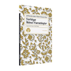 Terbiye İkinci Yaratılıştır Terbiye İkinci Yaratılıştır