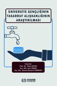 Üniversite Gençliğinin Tasarruf Alışkanlığının Araştırılması Üniversite Gençliğinin Tasarruf Alışkanlığının Araştırılması