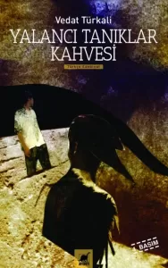 Yalancı Tanıklar Kahvesi Yalancı Tanıklar Kahvesi