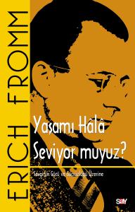 Yaşamı Hala Seviyor muyuz? Yaşamı Hala Seviyor muyuz?