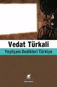 Yeşilçam Dedikleri Türkiye Yeşilçam Dedikleri Türkiye