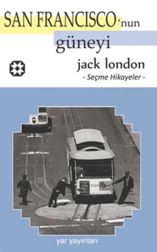 (2. El Kitap) San Francısco'nun Güneyi Jack London