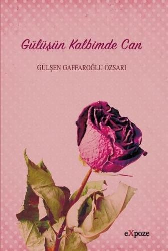 Gülüşün Kalbimde Can Gülşen Gaffaroğlu Özsarı