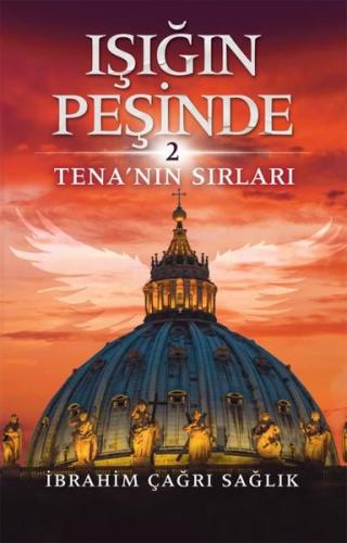 Işığın Peşinde 2 - Tena'nın Sırları İbrahim Çağrı Sağlık