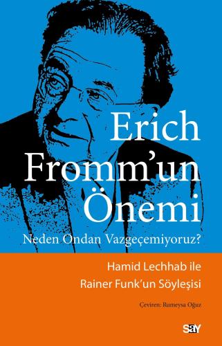 ERİCH FROMM’UN ÖNEMİ