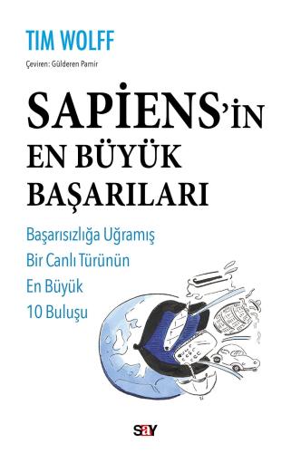 SAPİENS’İN EN BÜYÜK BAŞARILARI