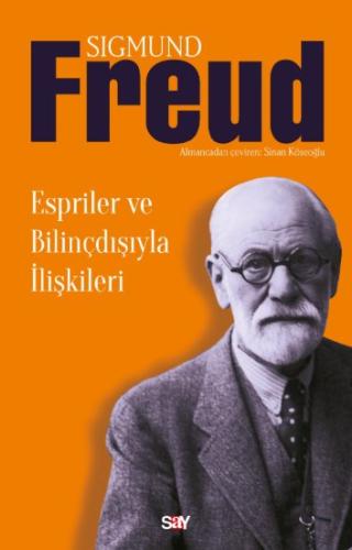 Espriler ve Bilinçdışıyla İlişkileri Sigmund Freud