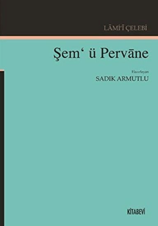 Lami'i Çelebi - Şem'ü Pervane