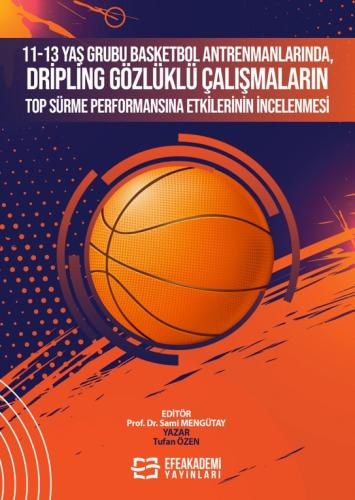 11-13 Yaş Grubu Basketbol Antrenmanlarında, Dripling Gözlüklü Çalışmal