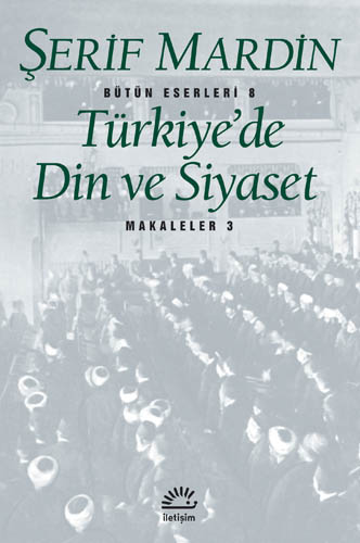 Türkiye'de Din ve Siyaset Şerif Mardin