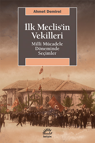 İlk Meclis’in Vekilleri Ahmet Demirel