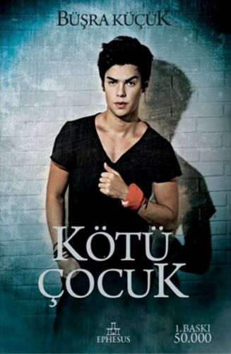 (2. El Kitap) Kötü Çocuk (Ciltli) Büşra Küçük