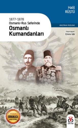 1877-1878 Osmanlı-Rus Seferinde Osmanlı Kumandanları Halil Rüştü