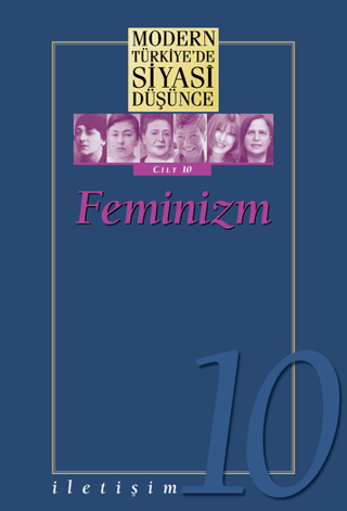 Feminizm - Modern Türkiye’de Siyasi Düşünce Cilt 10 (Ciltli) Kolektif