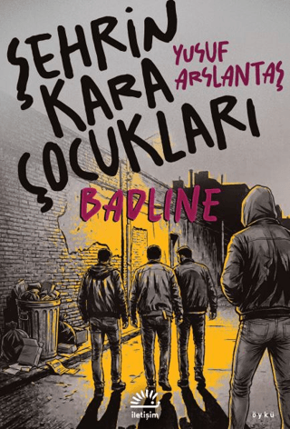 Şehrin Kara Çocukları Yusuf Arslantaş