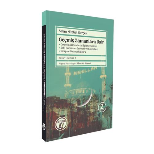 Geçmiş Zamanlara Dair Selim Nüzhet Gerçek, Mustafa Kirenci