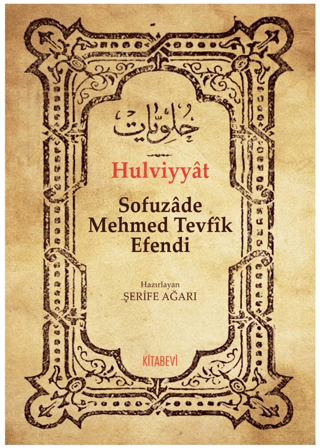 Hulviyyat Sofuzade Mehmed Tevfîk Efendi