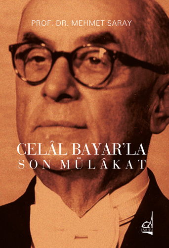 Celâl Bayar'la Son Mülâkat