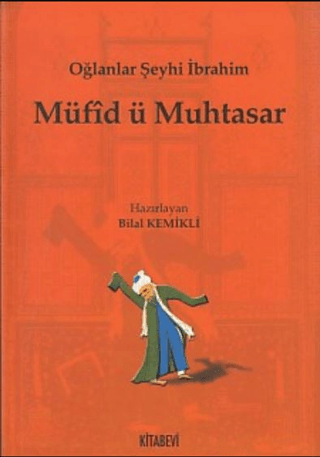 Müfid ü Muhtasar; Oğlanlar Şeyhi İbrahim Bilal Kemikli
