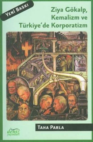(2. El Kitap) Ziya Gökalp Kemalizm ve Türkiye'de Korporatizm Taha Parl