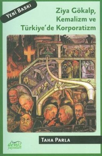 (2. El Kitap) Ziya Gökalp Kemalizm ve Türkiye'de Korporatizm