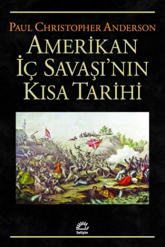 Amerikan İç Savaşı'nın Kısa Tarihi Paul Christopher Anderson
