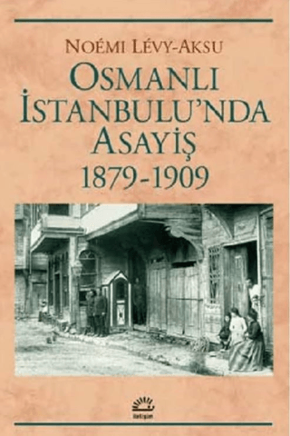 Osmanlı İstanbul'unda Asayiş 1879-1909