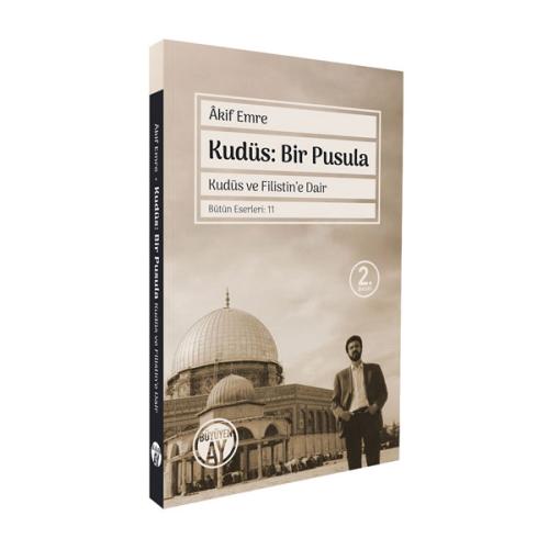 Kudüs: Bir Pusula Âkif Emre